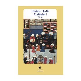 İhvan-ı Safa Risaleleri 4 Prof. Dr. Abdullah Kahraman