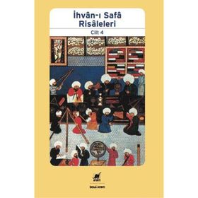 İhvan-ı Safa Risaleleri 4 Prof. Dr. Abdullah Kahraman