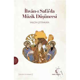 İhvan-ı Safa'da Müzik Düşüncesi - Yalçın Çetinkaya