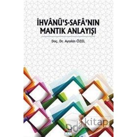İhvanü's-Safa'nın Mantık Anlayışı - Aytekin Özel