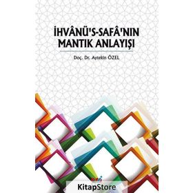İhvanü's-Safa'nın Mantık Anlayışı - Aytekin Özel