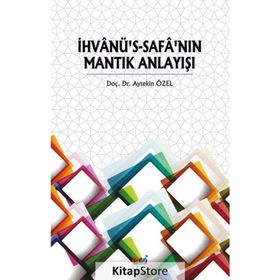 İhvanü's-Safa'nın Mantık Anlayışı - Aytekin Özel