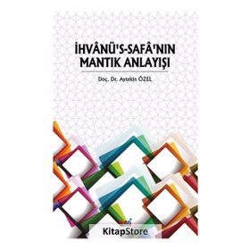 İhvanü's-Safa'nın Mantık Anlayışı - Aytekin Özel