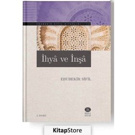 İhya ve İnşa - Ebubekir Sifil