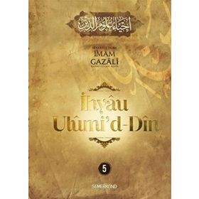 İhyau Ulumiddin 5. Cilt - Semerkand Yayınları