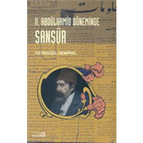 II. Abdülhamid Döneminde Sansür - Fatmagül Demirel