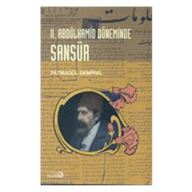 II. Abdülhamid Döneminde Sansür - Fatmagül Demirel
