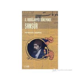 II. Abdülhamid Döneminde Sansür - Fatmagül Demirel