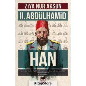 II. Abdülhamid Han - Ziya Nur Aksun