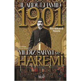 II. Abdülhamit Yıldız Sarayı ve Haremi 1901 - Bernhard Stern