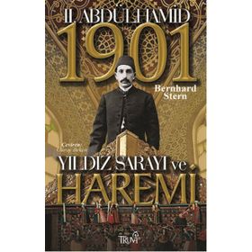 II. Abdülhamit Yıldız Sarayı ve Haremi 1901 - Bernhard Stern