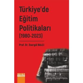 II. Cilt 1980-2023 Türkiyede Eğitim Politikaları Detay Yayıncılık