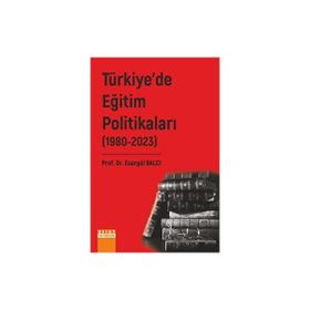 II. Cilt 1980-2023 Türkiyede Eğitim Politikaları Detay Yayıncılık