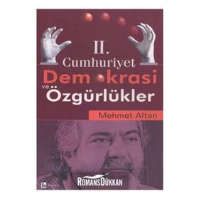 II. CUMHURIYET DEMOKRASI VE ÖZGÜRLÜKLER - MEHMET ALTAN