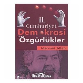 II. CUMHURIYET DEMOKRASI VE ÖZGÜRLÜKLER - MEHMET ALTAN
