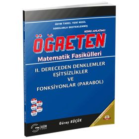 II. DERECEDEN DENKLEMLER EŞITSIZLIKLER VE FONKSIYONLAR PARABOL ÖĞRETEN MATEMATIK FASIKÜLLERI - GÜRAY KÜÇÜK