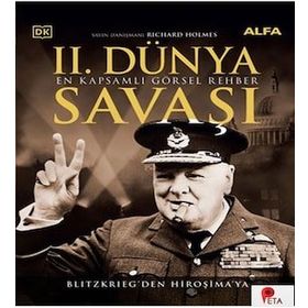 II. Dünya Savaşı - En Kapsamlı Görsel Rehber Ciltli Richard Holmes
