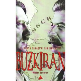II. DÜNYA SAVAŞINI KIM BAŞLATTI? BUZKIRAN - VIKTOR SUVOROV