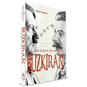 II. DÜNYA SAVAŞINI KIM BAŞLATTI? BUZKIRAN - VIKTOR SUVOROV