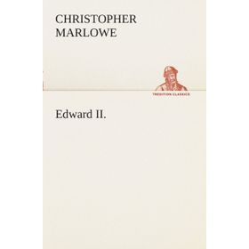 II. Edward - Christopher Marlowe
