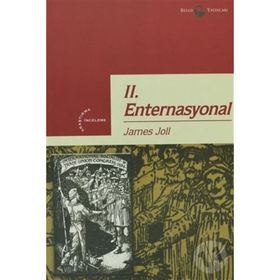 II. ENTERNASYONAL 1889-1914 - JAMES JOLL