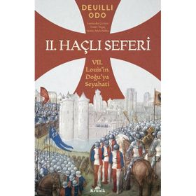 II. Haçlı Seferi - Deuilli Odo