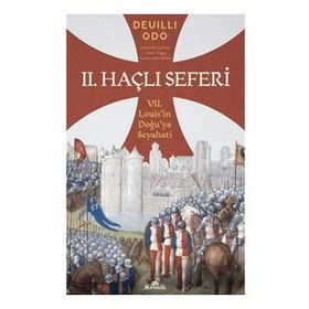 II. Haçlı Seferi - Deuilli Odo