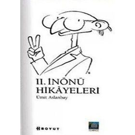 II. İNÖNÜ HIKAYELERI - ÜMİT ASLANBAY
