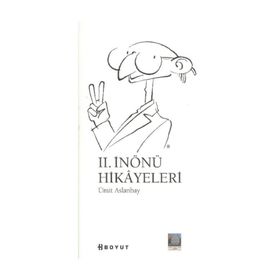 II. İNÖNÜ HIKAYELERI - ÜMİT ASLANBAY