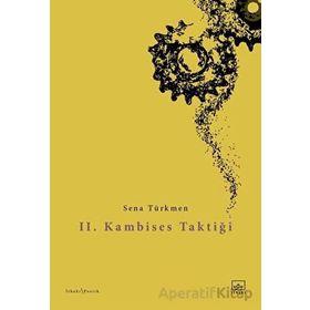 II. Kambises Taktiği Sena Türkmen