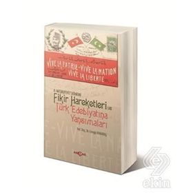 II. Meşrutiyet Dönemi Fikir Hareketleri ve Türk Edebiyatına Yansımaları - Cengiz Karataş