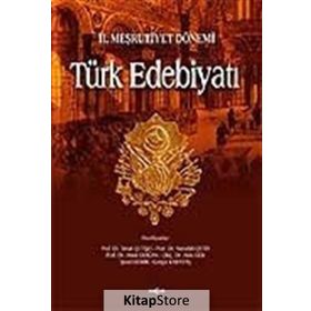 II. MEŞRUTİYET DÖNEMİ TÜRK EDEBİYATI - İSMAİL ÇETİŞLİ, ABIDE DOĞAN, ALIM GÜR, ŞENOL DEMIR, CENGIZ KARATAŞ