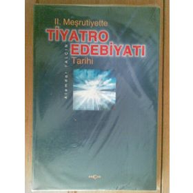 II. MEŞRUTİYETTE TIYATRO EDEBİYATI TARIHI - ALEMDAR YALÇIN