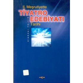 II. MEŞRUTİYETTE TIYATRO EDEBİYATI TARIHI - ALEMDAR YALÇIN