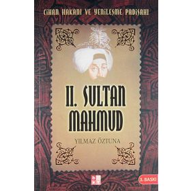 II. SULTAN MAHMUD - YILMAZ ÖZTUNA