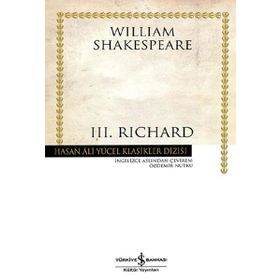III. RICHARD (CILTSIZ) - WILLIAM SHAKESPEARE