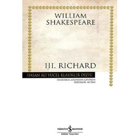 III. RICHARD (CILTSIZ) - WILLIAM SHAKESPEARE