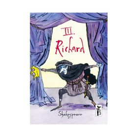 III. RICHARD - WILLIAM SHAKESPEARE