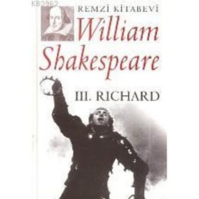 III. RICHARD - WILLIAM SHAKESPEARE