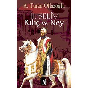 III. SELIM KILIÇ VE NEY - A. TURAN OFLAZOĞLU