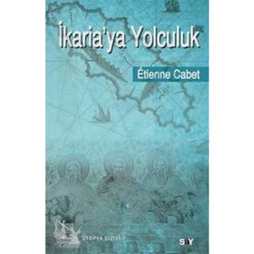 İKARİAYA YOLCULUK - ETIENNE CABET