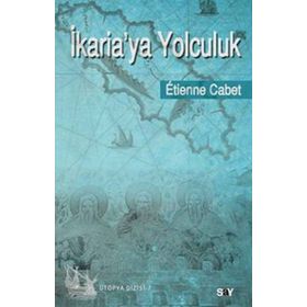 İKARİAYA YOLCULUK - ETIENNE CABET