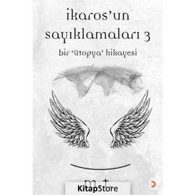 İkaros’un Sayıklamaları - 3 - M & T