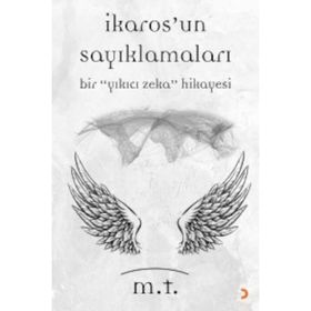 İkaros’un Sayıklamaları - M. T.