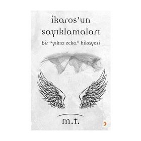 İkaros’un Sayıklamaları - M. T.
