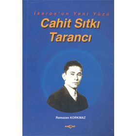 İKAROS´UN YENI YÜZÜ CAHIT SITKI TARANCI - RAMAZAN KORKMAZ