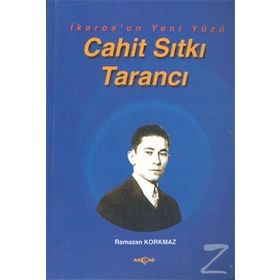 İKAROS´UN YENI YÜZÜ CAHIT SITKI TARANCI - RAMAZAN KORKMAZ