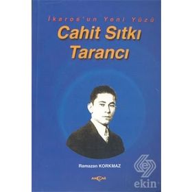 İKAROS´UN YENI YÜZÜ CAHIT SITKI TARANCI - RAMAZAN KORKMAZ