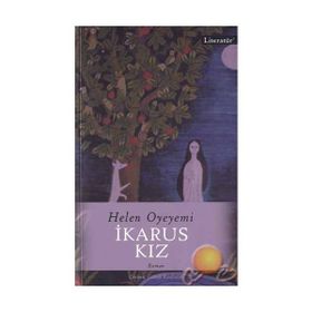 İkarus Kız - Helen Oyeyemi