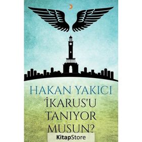 İkarus'u Tanıyor musun? - Hakan Yakıcı